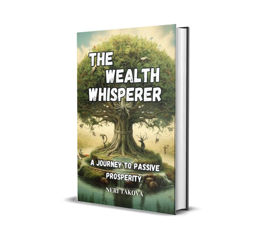 The Wealth Whisperer: A Journey to Passive Prosperity